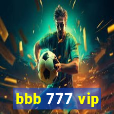 bbb 777 vip